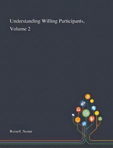 Understanding Willing Participants, Volume 2, De Nestar Russell. Editorial Saint Philip Street Press, Tapa Blanda En Inglés