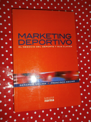Marketing Deportivo El Negocio De Deporte Y Sus Claves Exc!!