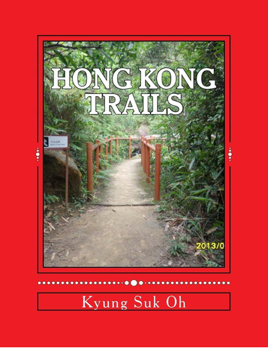 Libro: Hong Kong Trails: Mount Parker Road & Tai Tam Country