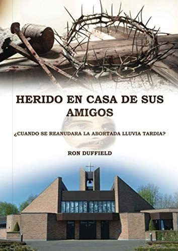 Libro: Herido Casa Sus Amigos (spanish Edition)