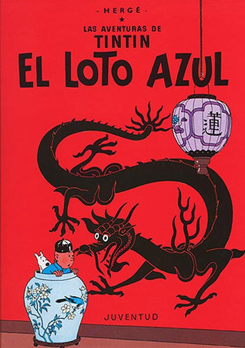 Tintin - El Loto Azul - Tapa Dura - Herge