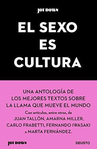 El sexo es cultura, de VV. AA.. Editorial Deusto, tapa blanda en español, 2020