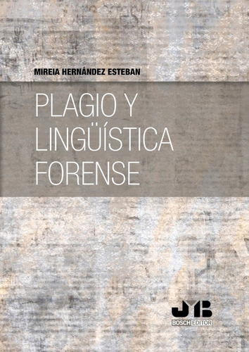 Plagio Y Lingüística Forense, De Mireia Hernández Esteban