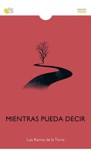 Libro Mientras Pueda Decir - Ramos De La Torre, Luis