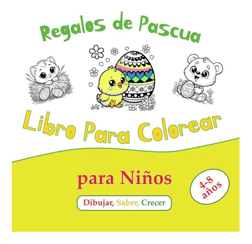 Libro: Regalos De Pascua Libro Para Colorear Para Niños: La