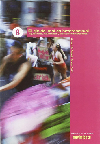 Libro El Eje Del Mal Es Heterosexual - Vv.aa