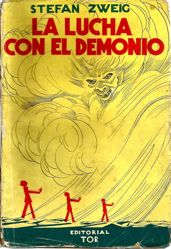 La Lucha Con El Demonio - Stefan Zweig - Edición Tor (1947)