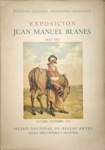 Exposicion Juan Manuel Blanes. Octubre - Noviembre 1941. B