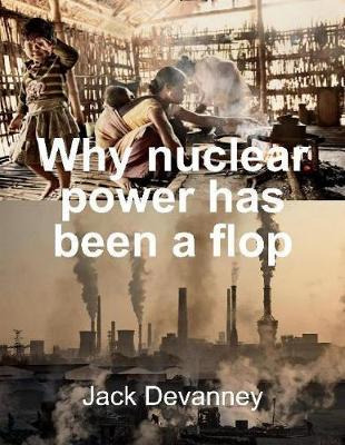 Libro Why Nuclear Power Has Been A Flop : At Solving The ...