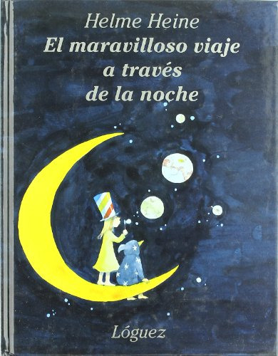 Libro El Maravilloso Viaje A Través De La Noche De Heine Hel