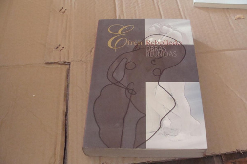 Efren Rebolledo , Obras Reunidas , Año 2004