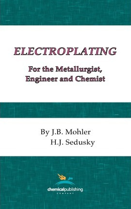 Libro Electroplating For The Metallurgist, Engineer And C...