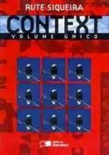 CONTEXT - VOLUME UNICO, de Carlos Aquiles Siqueira. Editora SARAIVA (DIDATICOS) - GRUPO SOMOS k12, capa mole em português