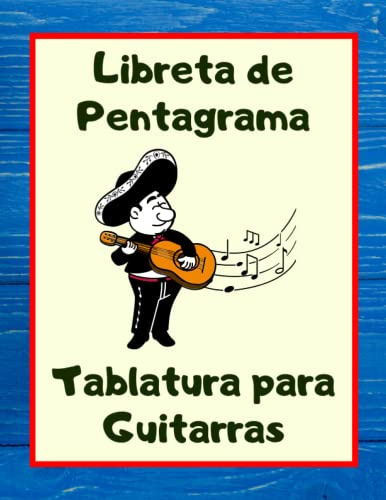 Libreta De Pentagrama Tablatura Para Guitarras: Cuaderno Par