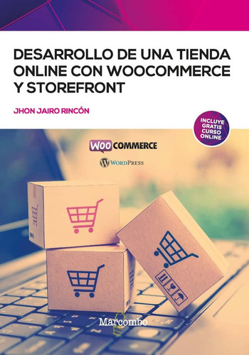 desarrollo de una tienda online con woocommerce y storefront, de jhon jairo rincon. Editorial Marcombo, tapa blanda en español, 2023