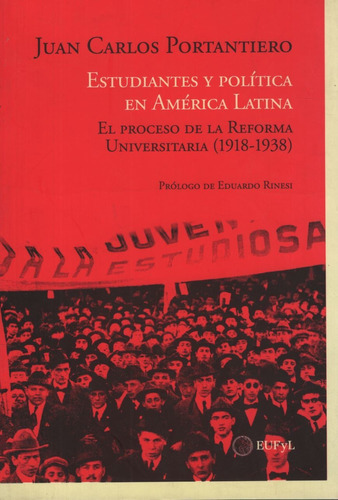 Estudiantes Y Politica En America Latina - Juan Carlos Port