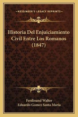 Libro Historia Del Enjuiciamiento Civil Entre Los Romanos...