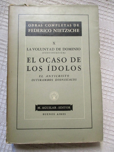 Imagen 1 de 6 de Federico Nietzsche - El Ocaso De Los Ídolos. El Anticristo.