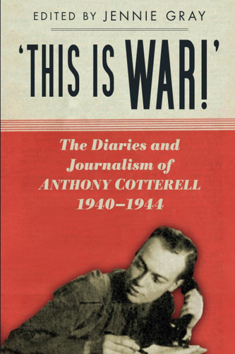 Libro: Øthis Is War!ø: The Diaries And Journalism Of Anthony