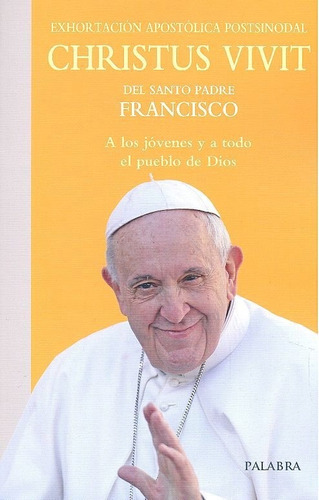 Christus Vivit, De Papa Francisco. Editorial Ediciones Palabra, S.a., Tapa Blanda En Español