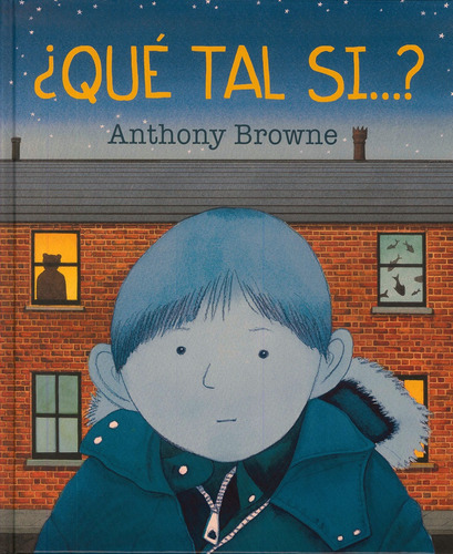 Qué Tal Si...? - Anthony Browne