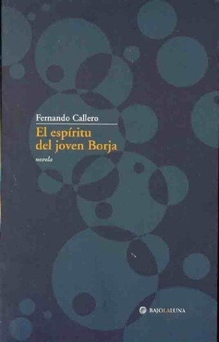 Libro - Espiritu Del Joven Borja, El -   - Fernando Callero