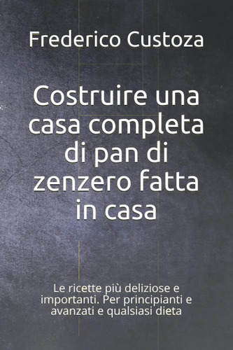 Libro: Costruire Una Casa Completa Di Pan Di Zenzero Fatta I