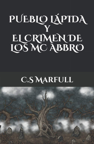 Libro: Pueblo Lápida Y El Crimen De Los Mc Abbro (spanish Ed