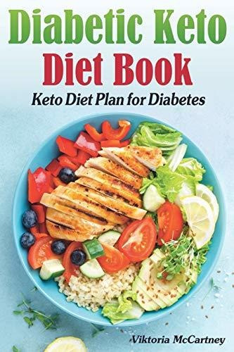 Diabetic Keto Diet Book Keto Diet Plan For Diabetes. Diabet, De Mccartney, Viktoria. Editorial Independently Published, Tapa Blanda En Inglés, 2019