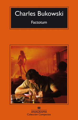Factotum - Charles Bukowski - Ed. Anagrama