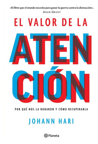 El Valor De La Atención - Johann Hari