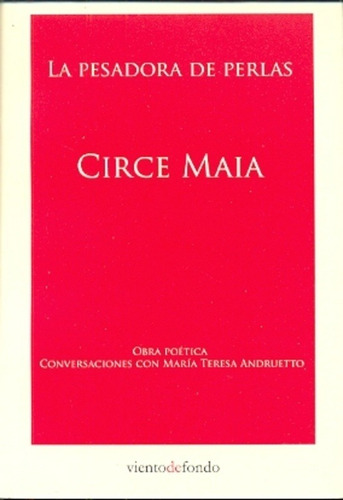 Pesadora De Perlas Circe Maia, La - Maria Teresa Andruetto