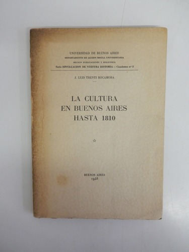 Trenti Rocamora La Cultura En Buenos Aires Hasta 1810 Firma