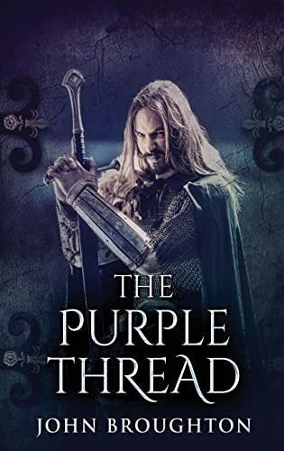 The Purple Thread Eighth-century Saxon Missions In.., De Broughton, J. Editorial Next Chapter En Inglés