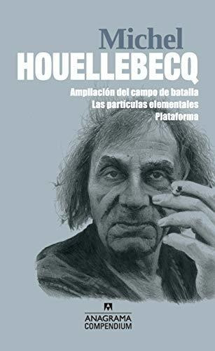 Michel Houellebecq: Ampliación Del Campo De Batalla / Las Pa