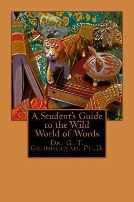 Libro A Student's Guide To The Wild World Of Words - Dr G...