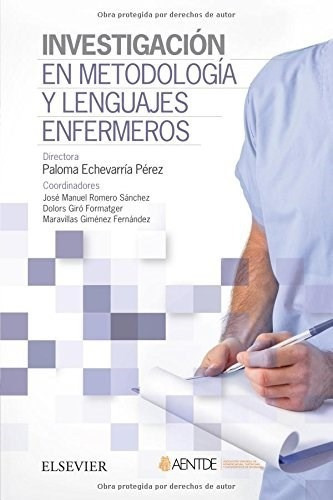 Investigación En Metodología Y Lenguajes Enfermeros, De Echevarria Pérez, Paloma. Editorial Elsevier Castellano, Edición 2016 En Español