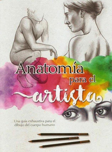 Anatomia Para El Artista - Varios Autores