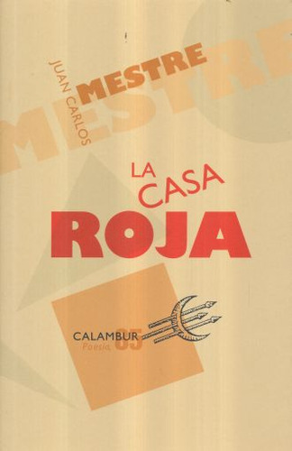 Casa Roja, La, De Mestre, Juan Carlos. Editorial Calambur, Tapa Blanda, Edición 1.0 En Español, 2008