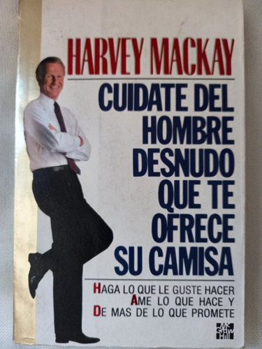 Cuidate Del Hombre Desnudo Harvey Mackay