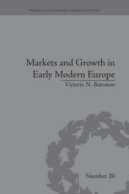 Libro Markets And Growth In Early Modern Europe - Victori...