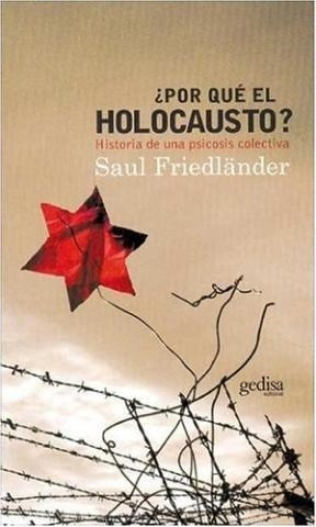 Por Que El Holocausto Historia De Una Psicosos Colectiv - F