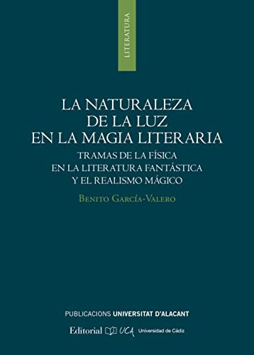 La Naturaleza De La Luz En La Magia Literaria: Tramas De La