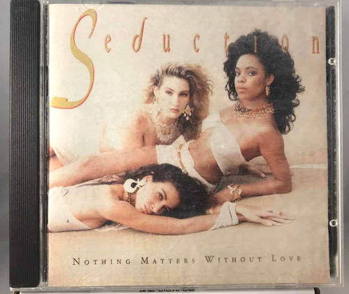 Seduction - Nothing Matters Without Love