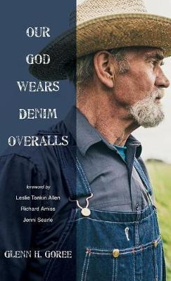 Libro Our God Wears Denim Overalls - Glenn H Goree