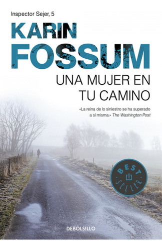 Una Mujer En Tu Camino (inspector Sejer, 8) - Fossum,karin