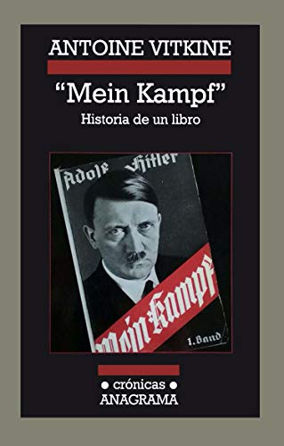 «mein Kampf» Historia De Un Libro: 93 -cronicas-