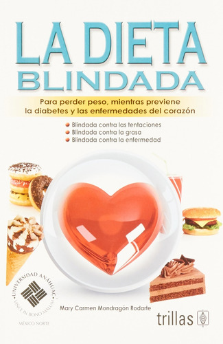 La Dieta Blindada - Mondragon Rodarte, Mary Carmen