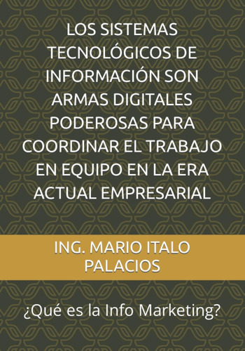 Libro: Los Sistemas Tecnológicos De Información Son Armas Di