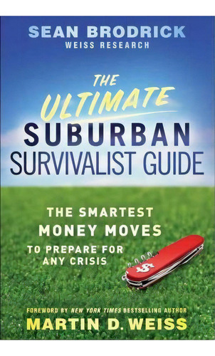 The Ultimate Suburban Survivalist Guide, De Sean Brodrick. Editorial John Wiley Sons Ltd, Tapa Blanda En Inglés